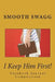 I Keep Him First! by Smooth Swagg