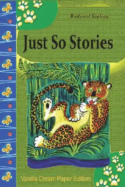 Just So Stories by Rudyard Kipling