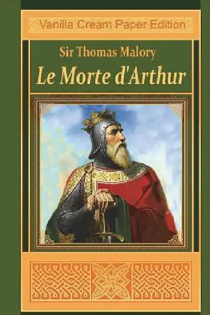 Le Morte d'Arthur by Thomas Malory