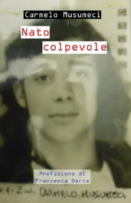Nato Colpevole by Musumeci, Carmelo
