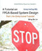 A Tutorial on FPGA-Based System Design Using Verilog HDL: Intel/Altera Quartus Version: Part I: An Entry-Level Tutorial by Ming-Bo Lin