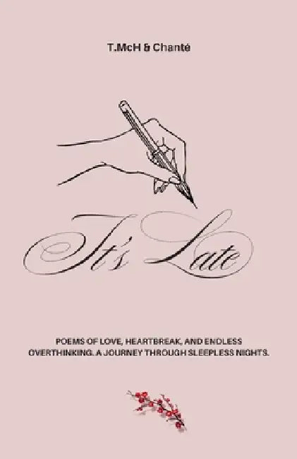 It's Late by Chanté J, T. McH