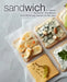 Sandwich: A Simple Sandwich Cookbook with Delicious Sandwich Recipes by Booksumo Press
