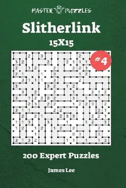 Slitherlink Puzzles - 200 Expert 15x15 vol. 4 by James Lee