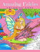 Amazing Fairies Coloring Book by Elena Yalcin