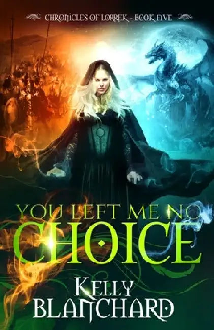You Left Me No Choice by Kelly Blanchard
