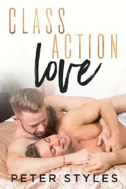 Class Action Love by Peter Styles
