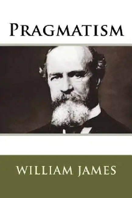 Pragmatism by William James