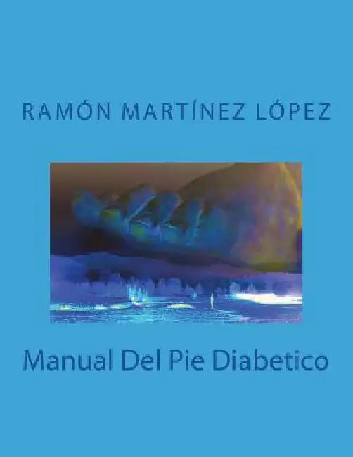 manual del pie diabetico by Lopez, Ramon Martinez
