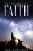The Science of Faith: A Perspective of Faith with a logical Point of View by Judah H. Montenegro Bse
