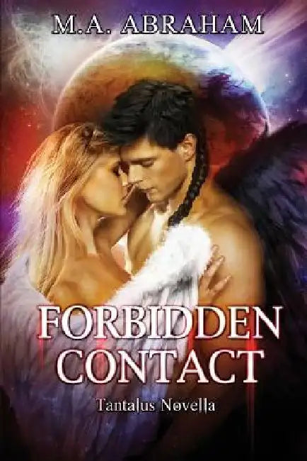 Forbidden Contact by M. a. Abraham
