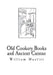Old Cookery Books and Ancient Cuisine by William Carew Hazlitt
