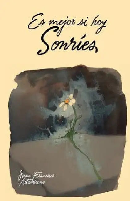Es mejor si hoy sonríes by Ediciones, Fortaleza