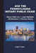 Ace the Pennsylvania Notary Public Exam: Notary Public Law + Legal Highlights, 225 Questions + 2 Practice Exams by Angelo Tropea