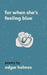 For When She's Feeling Blue by Edgar Holmes