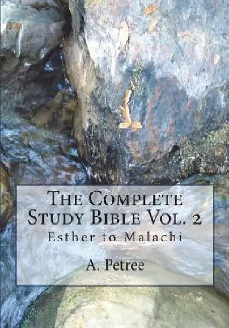 The Complete Study Bible by A. Petree
