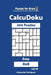 Puzzles for Brain CalcuDoku - 200 Easy 8x8 vol. 18 by Alexander Rodriguez