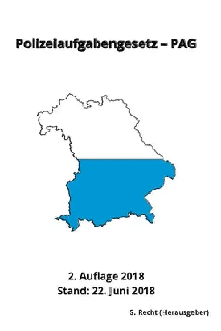 Polizeiaufgabengesetz - PAG, 2. Auflage 2018 by Recht, G.