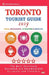 Toronto Tourist Guide 2019: Shops, Restaurants, Attractions & Nightlife in Toronto, Canada (City Tourist Guide 2019) by Helen K. Gundrey