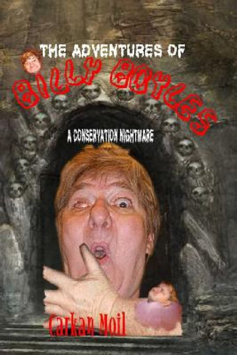 The Adventures of Billy Boyles: A Conservation Nightmare by Carkan Moil