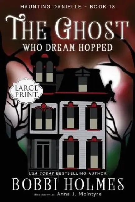 The Ghost Who Dream Hopped by Anna J. McIntyre