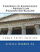 Theories of Knowledge - Absolutism Pragmatism Realism: Large Print Edition by Leslie J. Walker S. J.