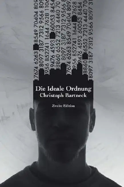 Die Ideale Ordnung: Zweite Edition by Bartneck Phd, Christoph