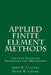 Applied Finite Element Methods: Lecture Notes on Principles and Procedures by Peter W. Chung