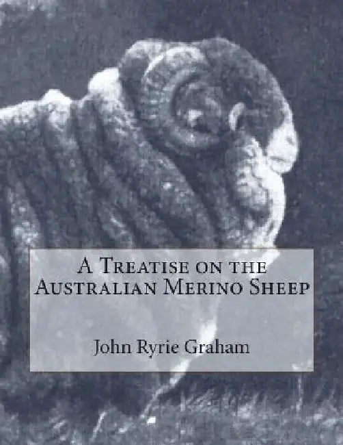 A Treatise on the Australian Merino Sheep by Jackson Chambers