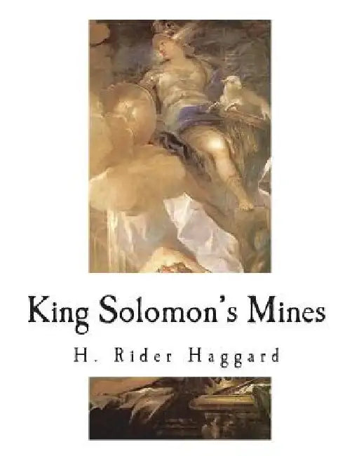 King Solomon's Mines by H. Rider Haggard