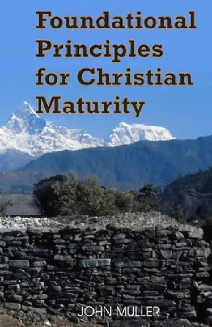 Foundational Principles for Christian Maturity by Rebecca Soule