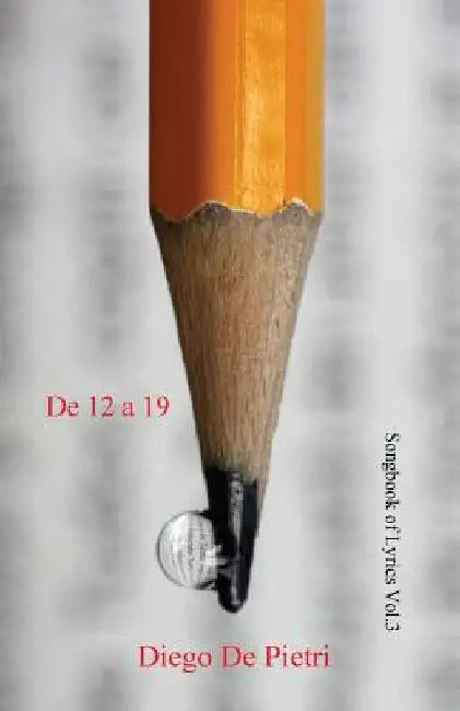 De 12 a 19: Songbook of Lyrics Vol. 3 by de Pietri, Diego
