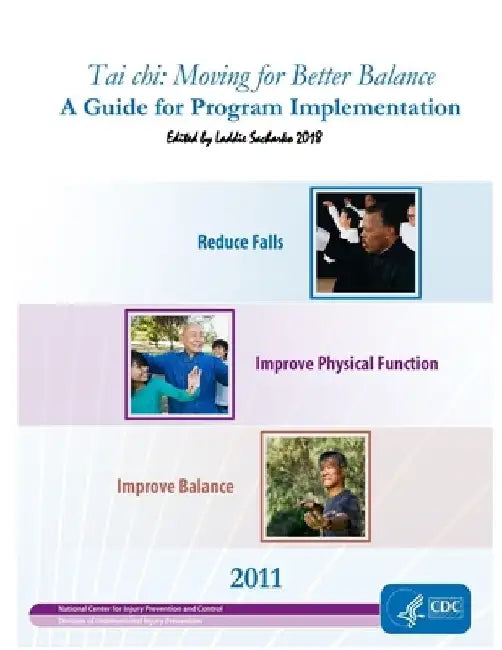 Tai chi: Moving for Better Balance: A Guide for Program Implementation by Laddie Sacharko