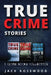 True Crime Stories: True Crime Books Collection (Book 4, 5 & 6) by Jack Rosewood