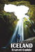 Iceland Travel Guide by Lars K. Jonsson