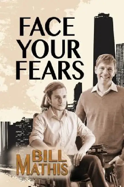 Face Your Fears by Bill Mathis