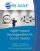 Agile Project Management for Scrum Teams: Training in the Effective Implementation of Scrum by Dan Tousignant