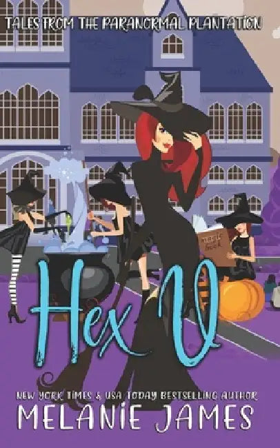 Hex U: A Paranormal Romantic Comedy by Melanie James