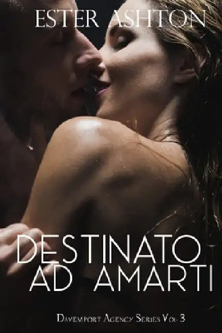 Destinato ad amarti by Ashton, Ester