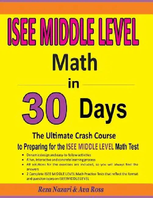 ISEE Middle Level Math in 30 Days: The Ultimate Crash Course to Preparing for the ISEE Middle Level Math Test by Ava Ross