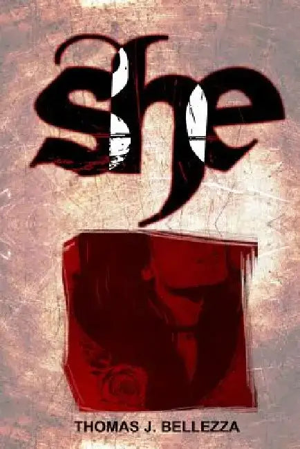 She by Thomas J. Bellezza