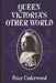 Queen Victoria's Other World by Peter Underwood