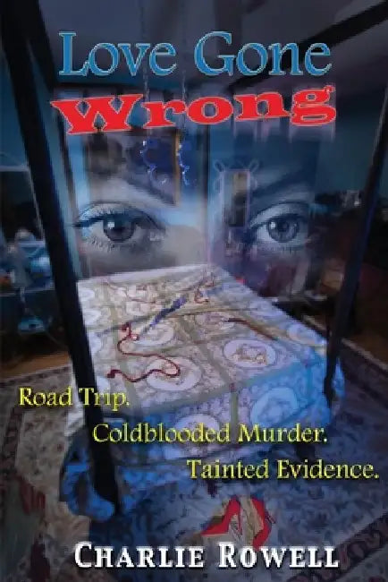 Love Gone Wrong by Charlie Rowell