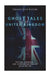 Ghost Tales of the United Kingdom: Historic Hauntings and Supernatural Stories from the UK by Charles River