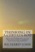 THINKING in a CERTAIN WAY: None are overwhelmed by life when they think in harmony with their true identity by Richard Dale Lode