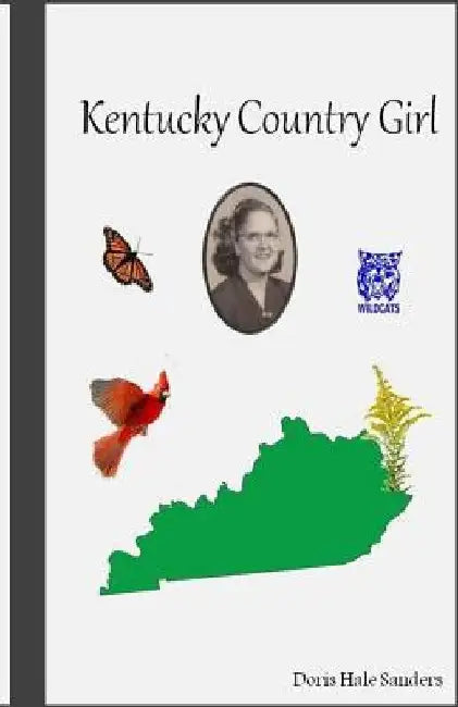Kentucky Country Girl: An Autobiography by Doris Hale Sanders