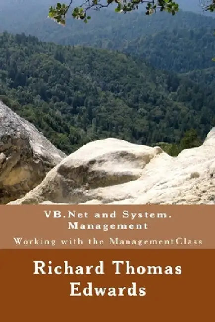 VB.Net and System.Management: Working with the ManagementClass by Richard Thomas Edwards