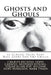 Ghosts and Ghouls: 13 Classic Tales That Will Gives You the Chills by M. R. James