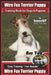 Wire Fox Terrier Puppy Wire Fox Terrier Training Book for Dogs & Puppies By Bone: Are You Ready to Bone Up? Easy Training * Fast Results Wire fox Terr by Karen Douglas Kane