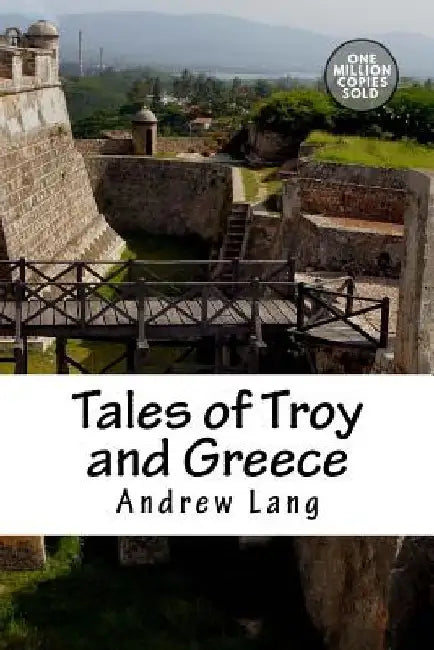 Tales of Troy and Greece by Andrew Lang